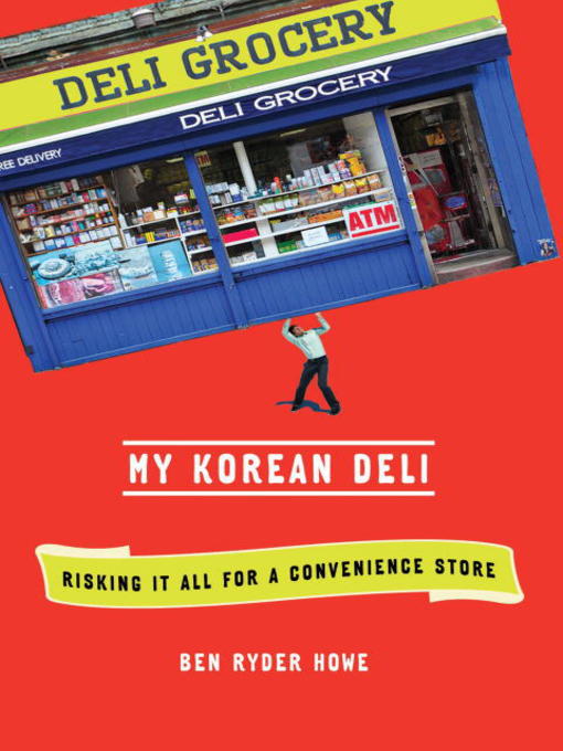 Title details for My Korean Deli by BEN RYDER HOWE - Available